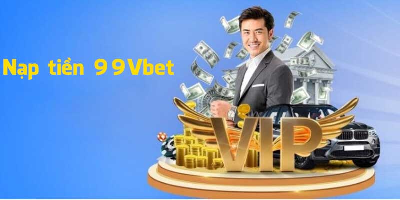 Hướng dẫn nạp tiền 99Vbet