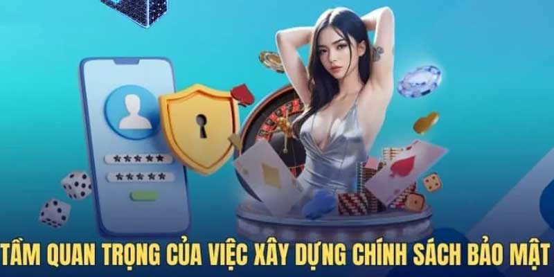 Tầm quan trọng chính sách bảo mật 99Vbet